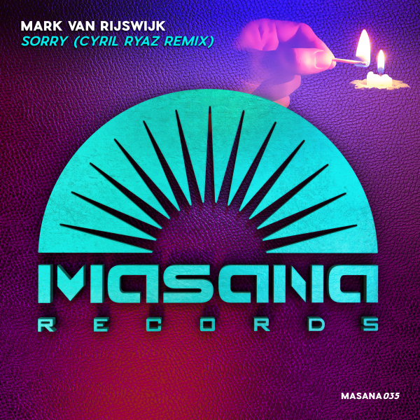 Mark van Rijswijk presents Sorry (Cyril Ryaz Remix) on Masana Records