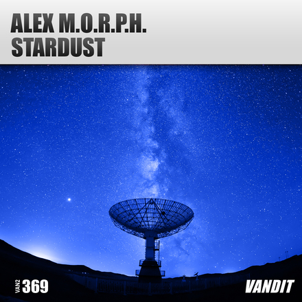 Alex M.O.R.P.H. presents Stardust on Vandit Records