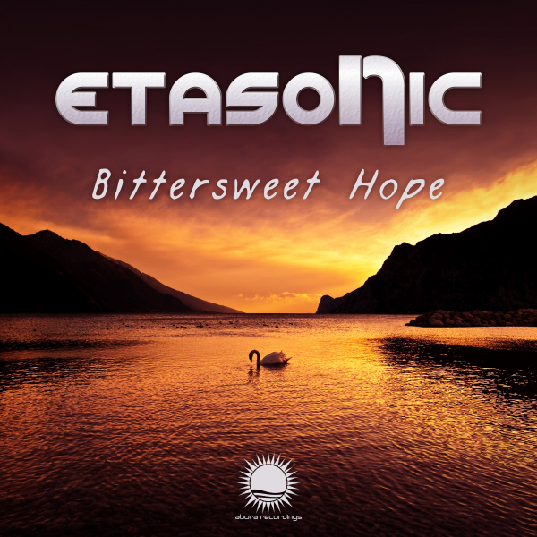 Etasonic presents Bittersweet Hope on Abora Recordings