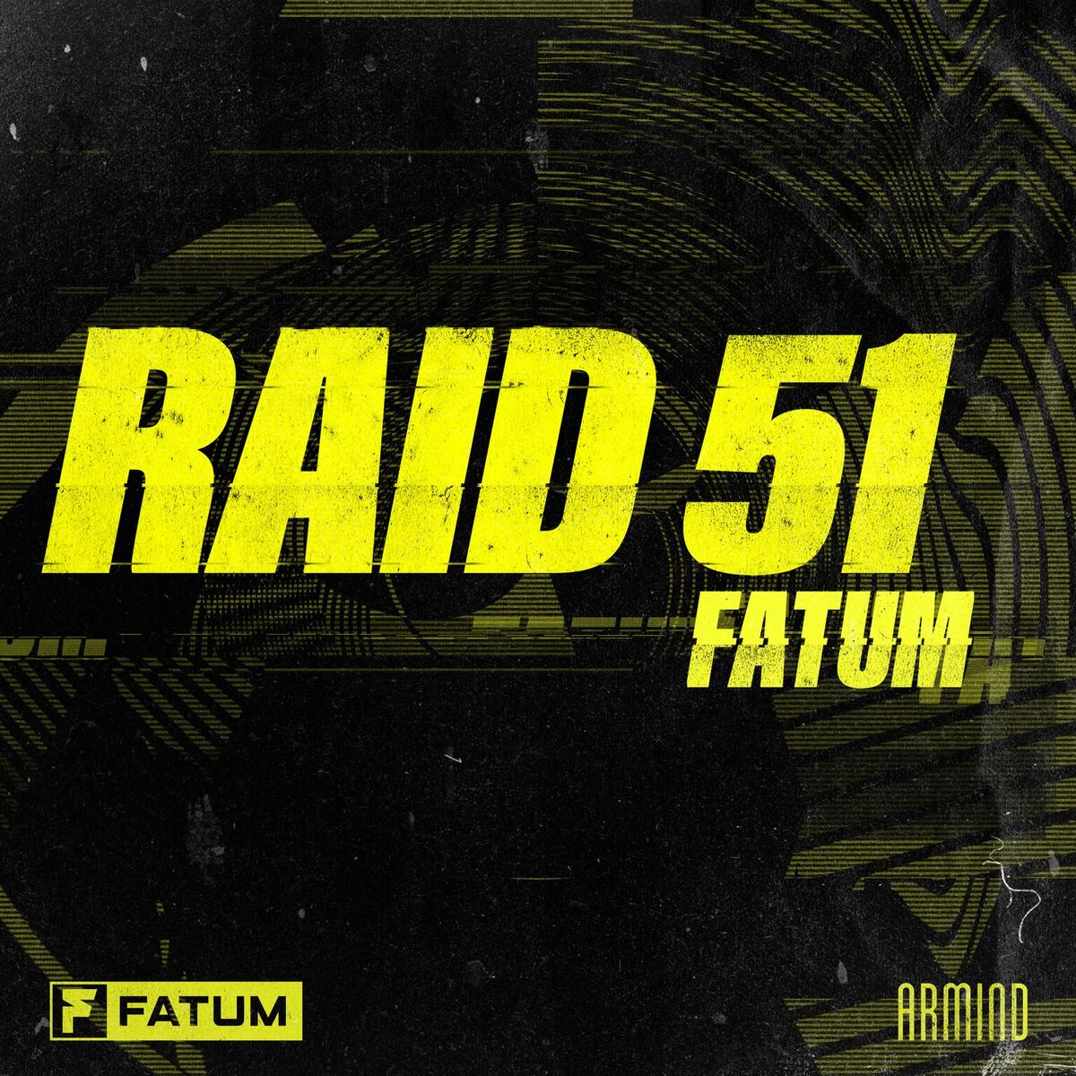 Fatum presents Raid 51 on Armind