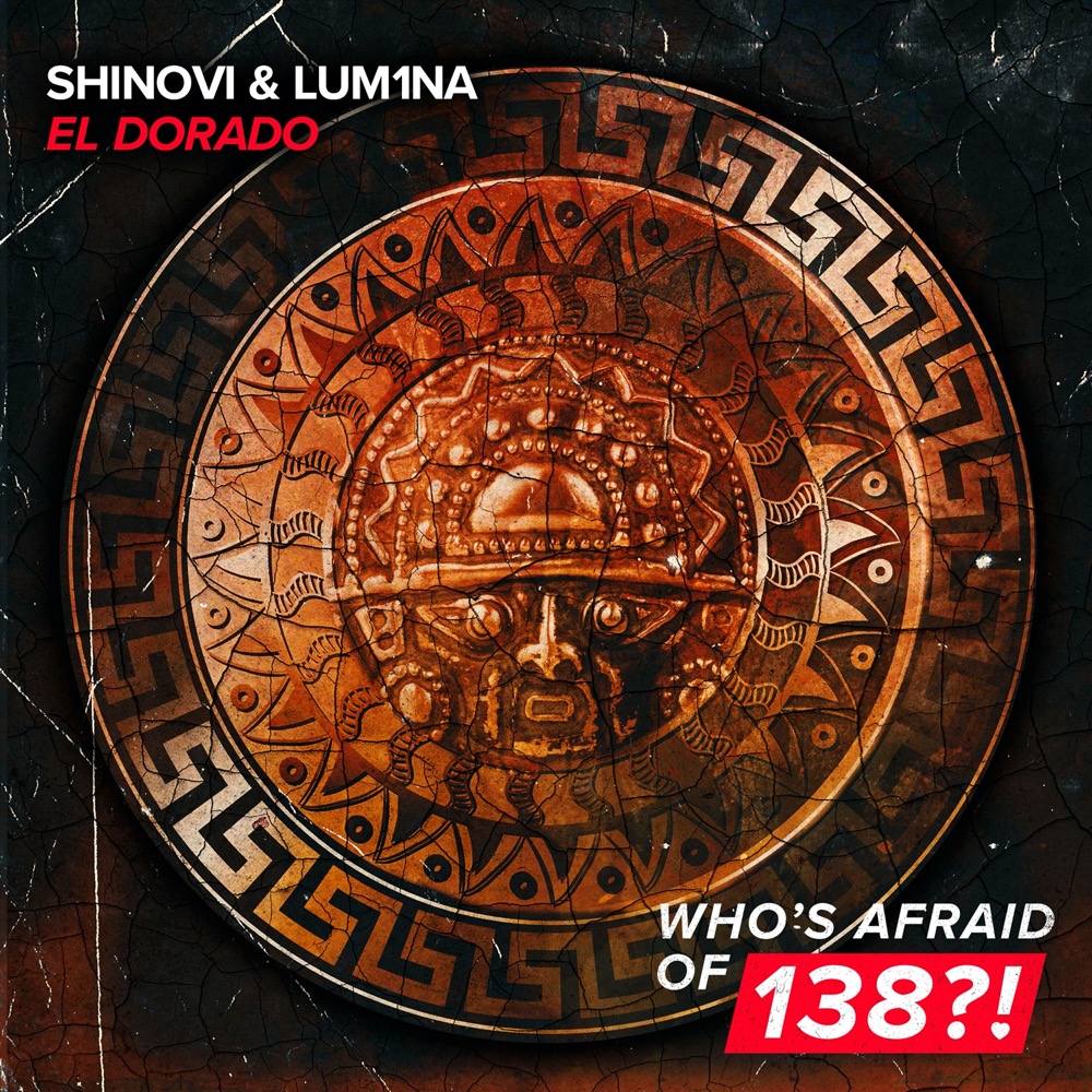 Shinovi and LUM1NA presents El Dorado on Who's Afraid Of 138?!