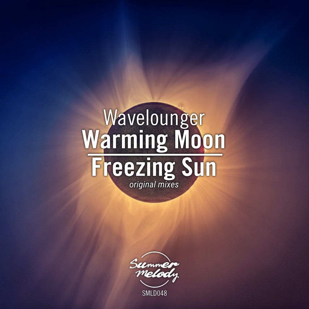 Wavelounger presents Warming Moon plus Freezing Sun on Summer Melody Records