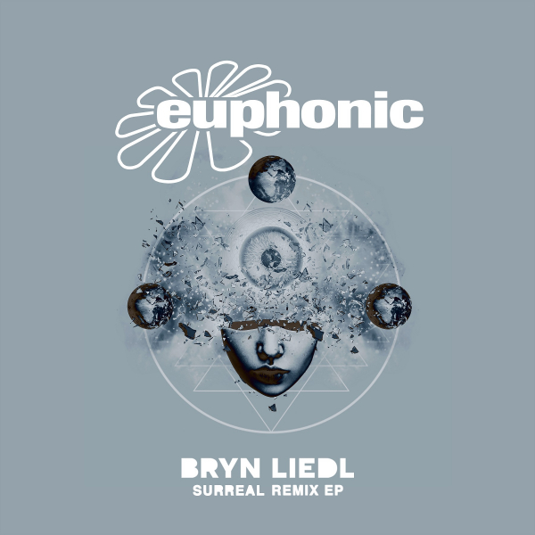Bryn Liedl presents Surreal Remix EP on Euphonic