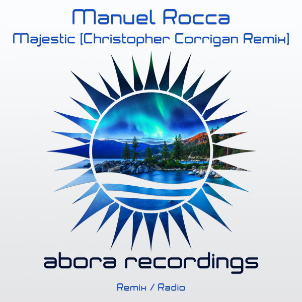 Manuel Rocca presents Majestic (Christopher Corrigan Remix) on Abora Recordings
