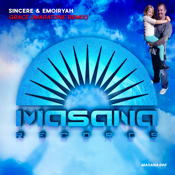 Sincere and Emoiryah presents Grace (Maratone Remix) on Masana Records