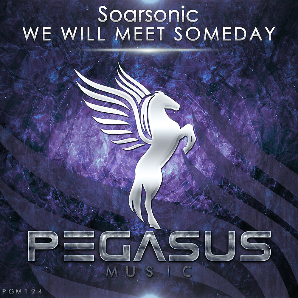 Soarsonic presents We Will Meet Someday on Pegasus Music