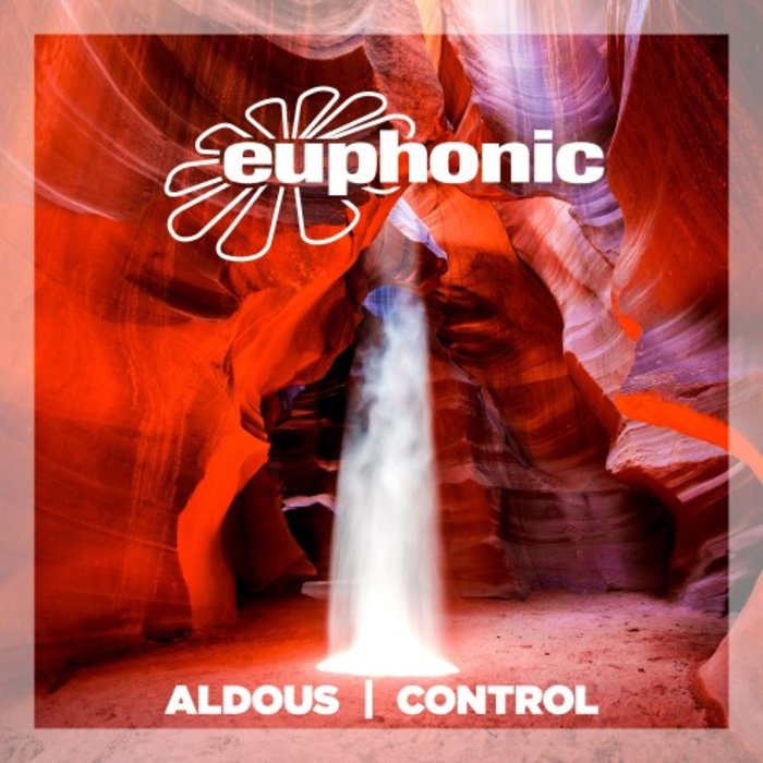Aldous presents Control on Euphonic