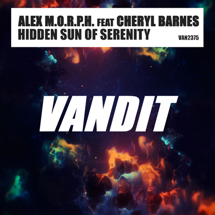 Alex M.O.R.P.H. feat. Cheryl Barnes presents Sun Of Hidden Serenity on Vandit Records
