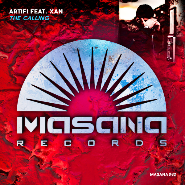 Artifi feat. Xan presents The Calling on Masana Records
