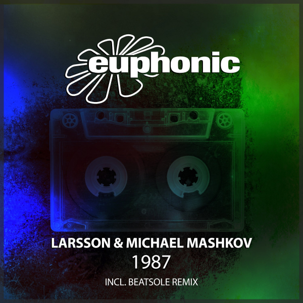 Larsson (BE) and Michael Mashkov presents 1987 on Euphonic