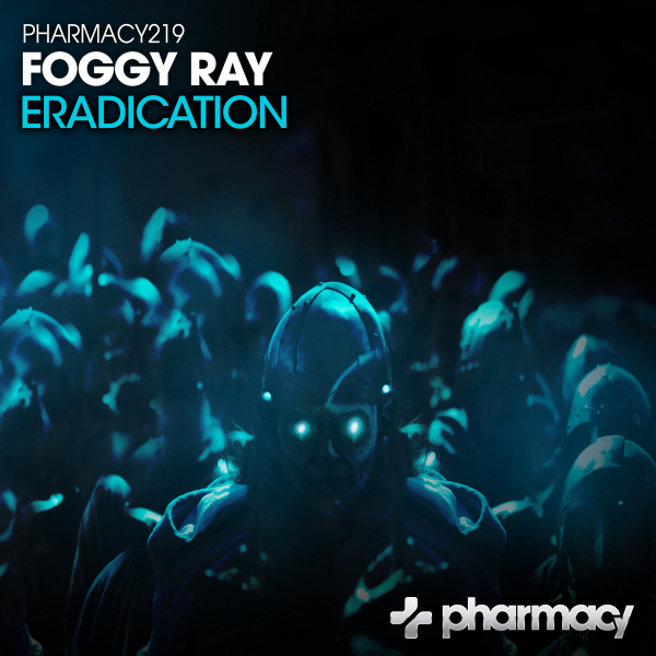 Foggy Ray presents Eradication on Pharmacy Music