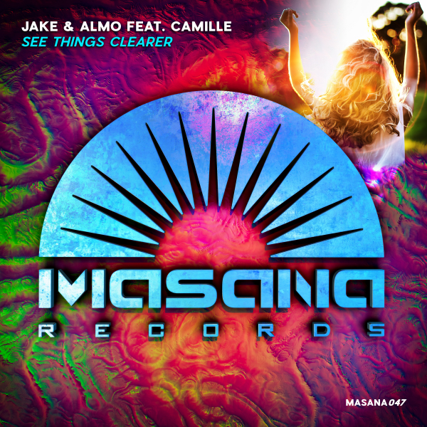 Jake and Almo feat. Camille presents See Things Clearer o Masana Records
