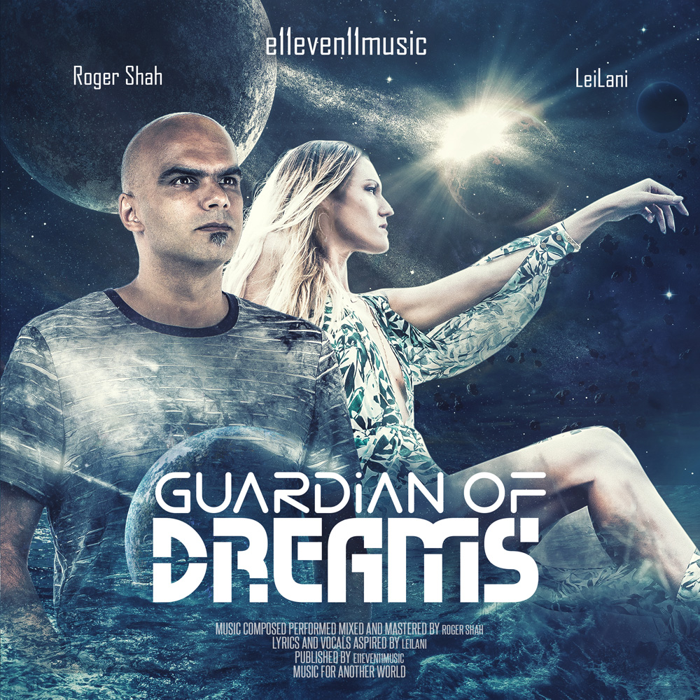 Roger Shah and LeiLani presents Guardian Of Dreams on e11even11music