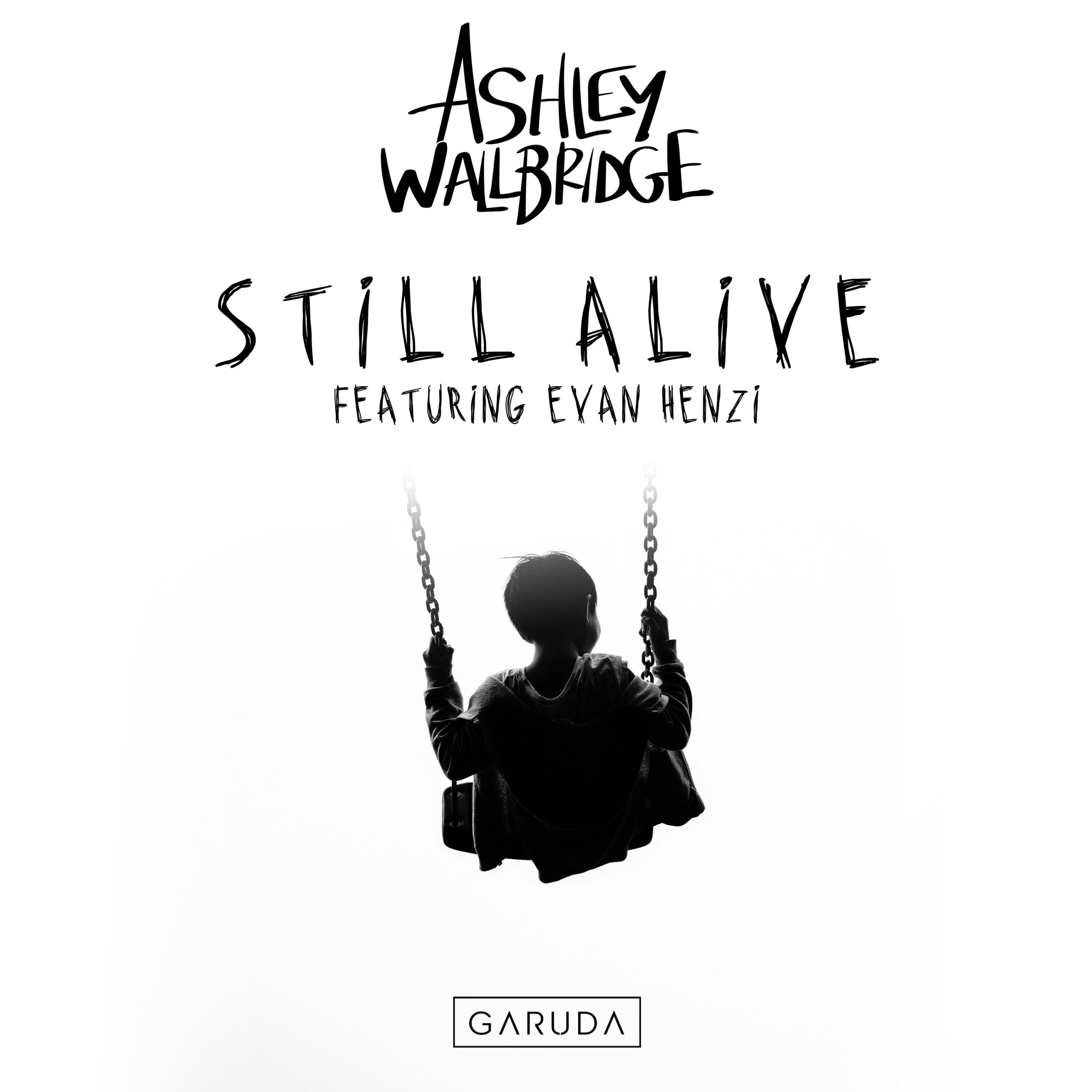 Ashley Wallbridge feat. Evan Henzi presents Still Alive on Garuda