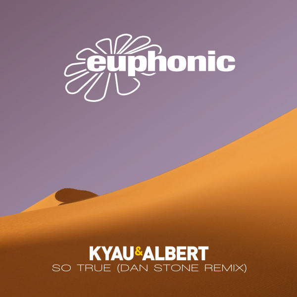 Kyau and Albert presents So True (Dan Stone Remix) on Euphonic