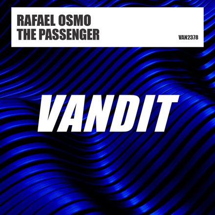 Rafael Osmo presents The Passenger on Vandit Records