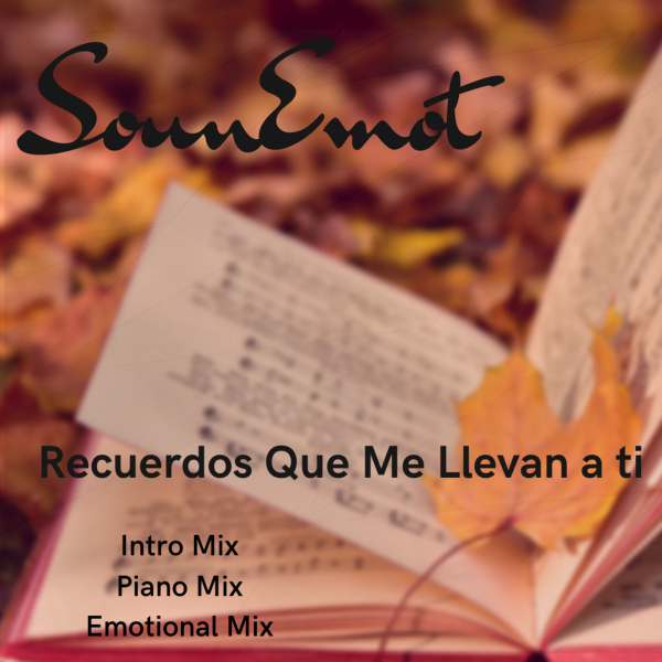 SounEmot presents Recuerdos Que Me Llevan a ti on SounEmot Records