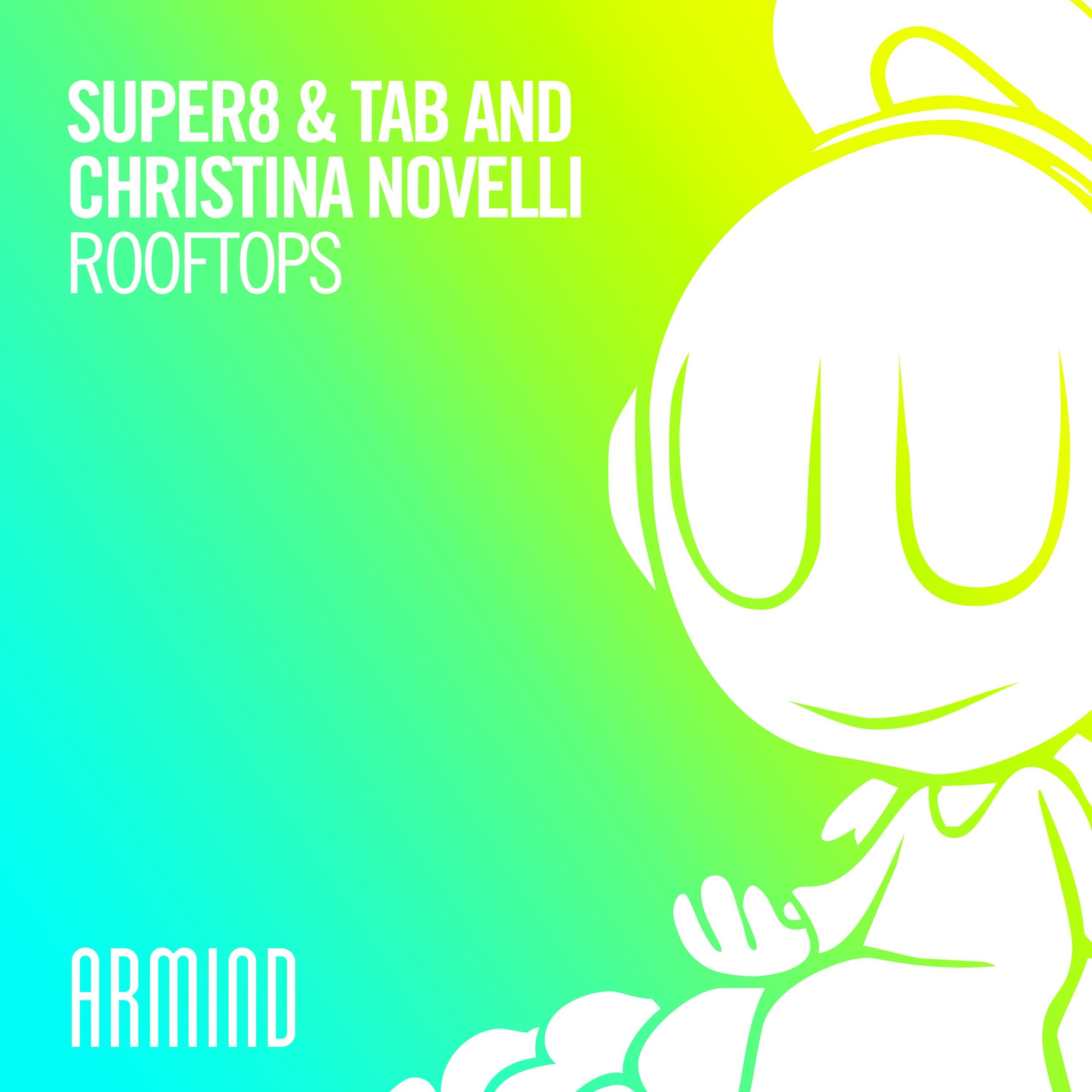 Super8 & Tab and Christina Novelli presents Rooftops on Armada Music