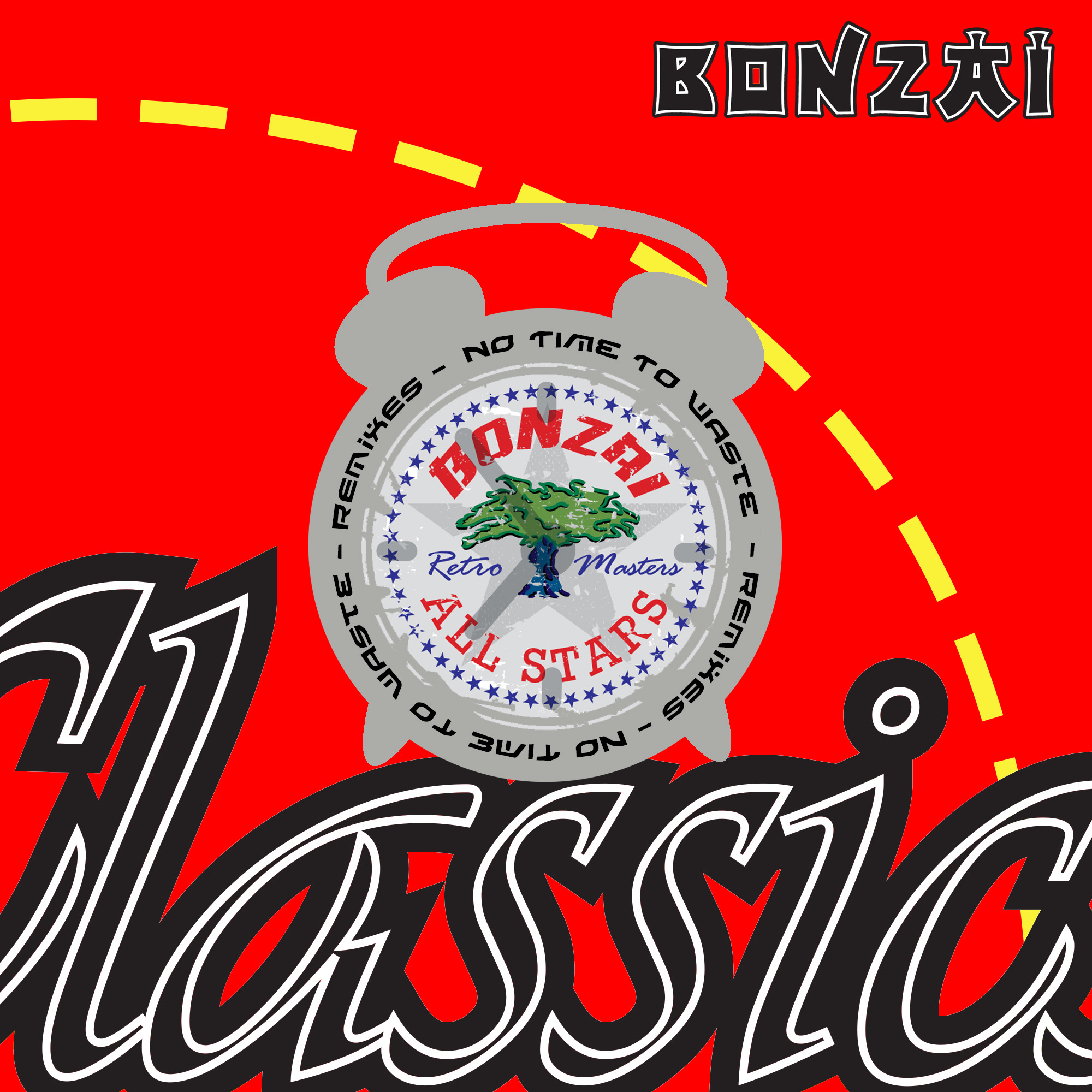 Various Artists presents Bonzai All Stars - No Time To Waste - Remixes on Bonzai Classics
