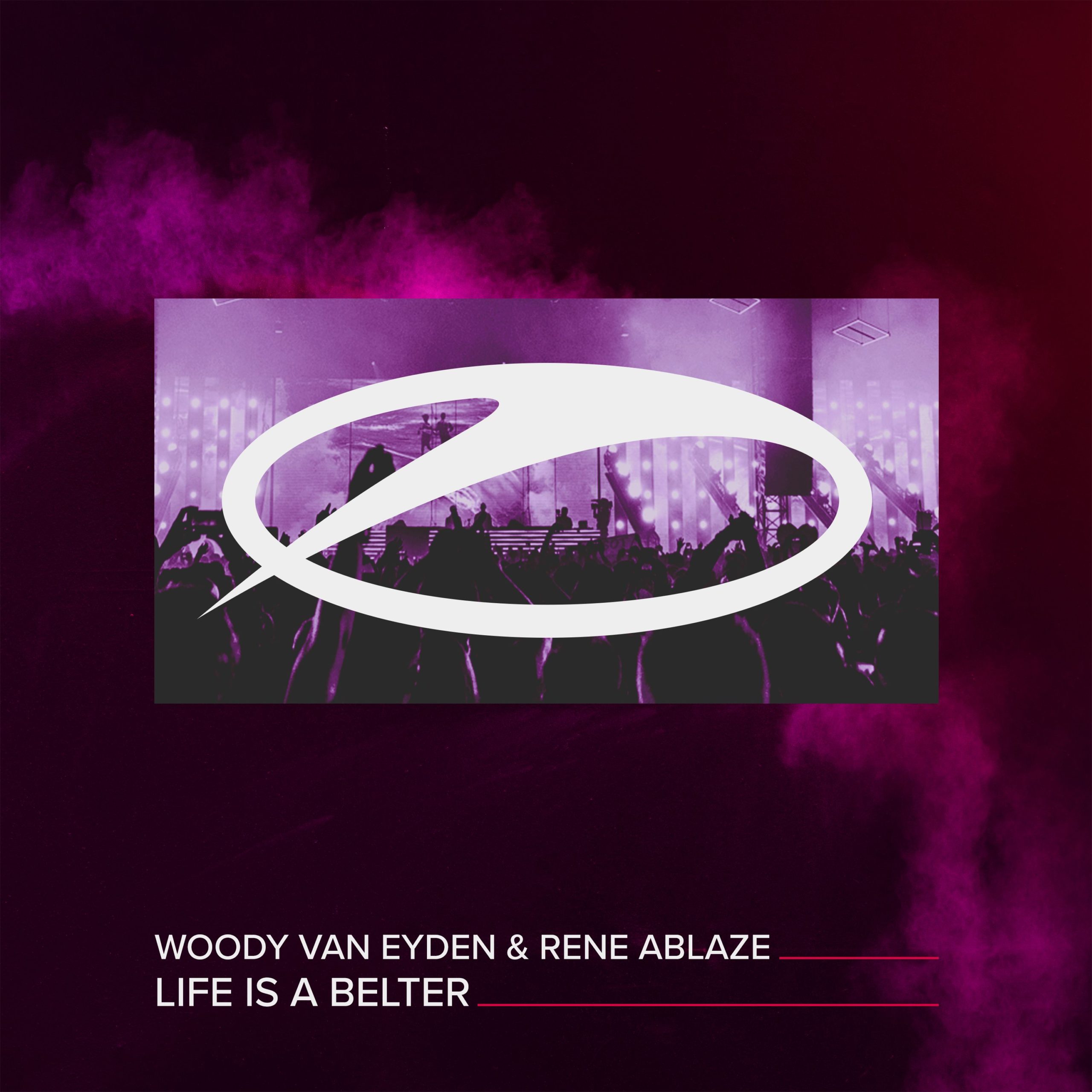 Woody van Eyden and Rene Ablaze presents Life Is A Belter on Armada Music