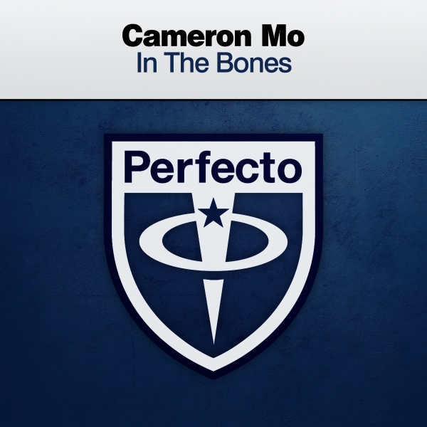 Cameron Mo presents In The Bones on Perfecto Records