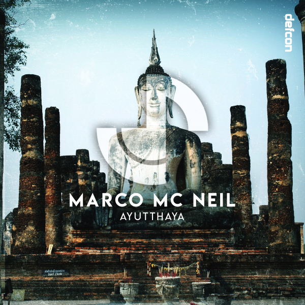 Marco Mc Neil presents Ayutthaya on Defcon Recordings
