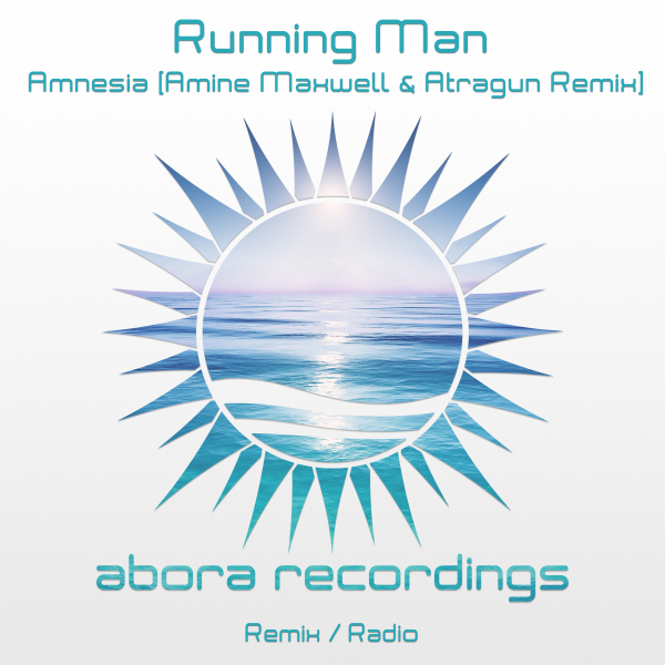 Running Man presents Amnesia (Amine Maxwell and Atragun Remix) on Abora Recordings
