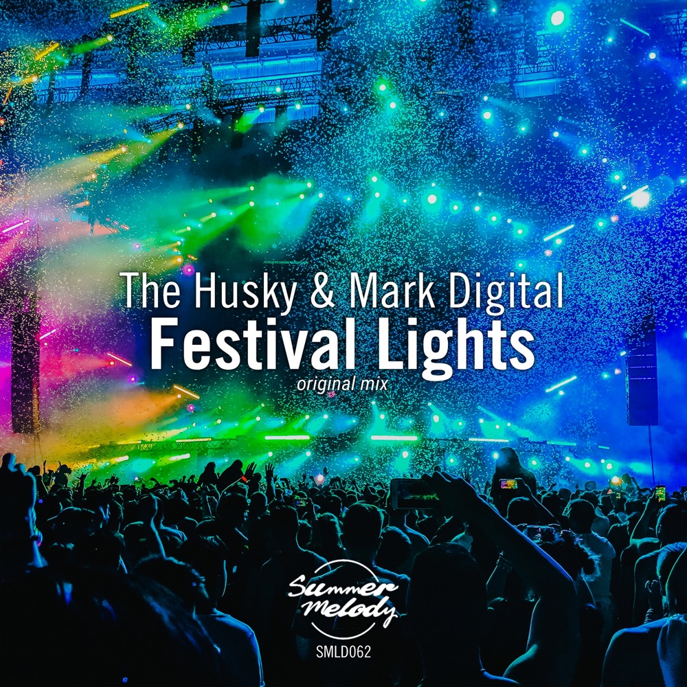 The Husky and Mark Digital presents Festival Lights on Summer Melody Records