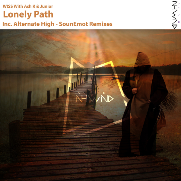 W!SS with Ash K and Junior presents Lonely Path on Nahawand Recordings