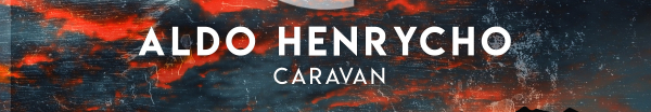 Aldo Henrycho presents Caravan on Defcon Recordings