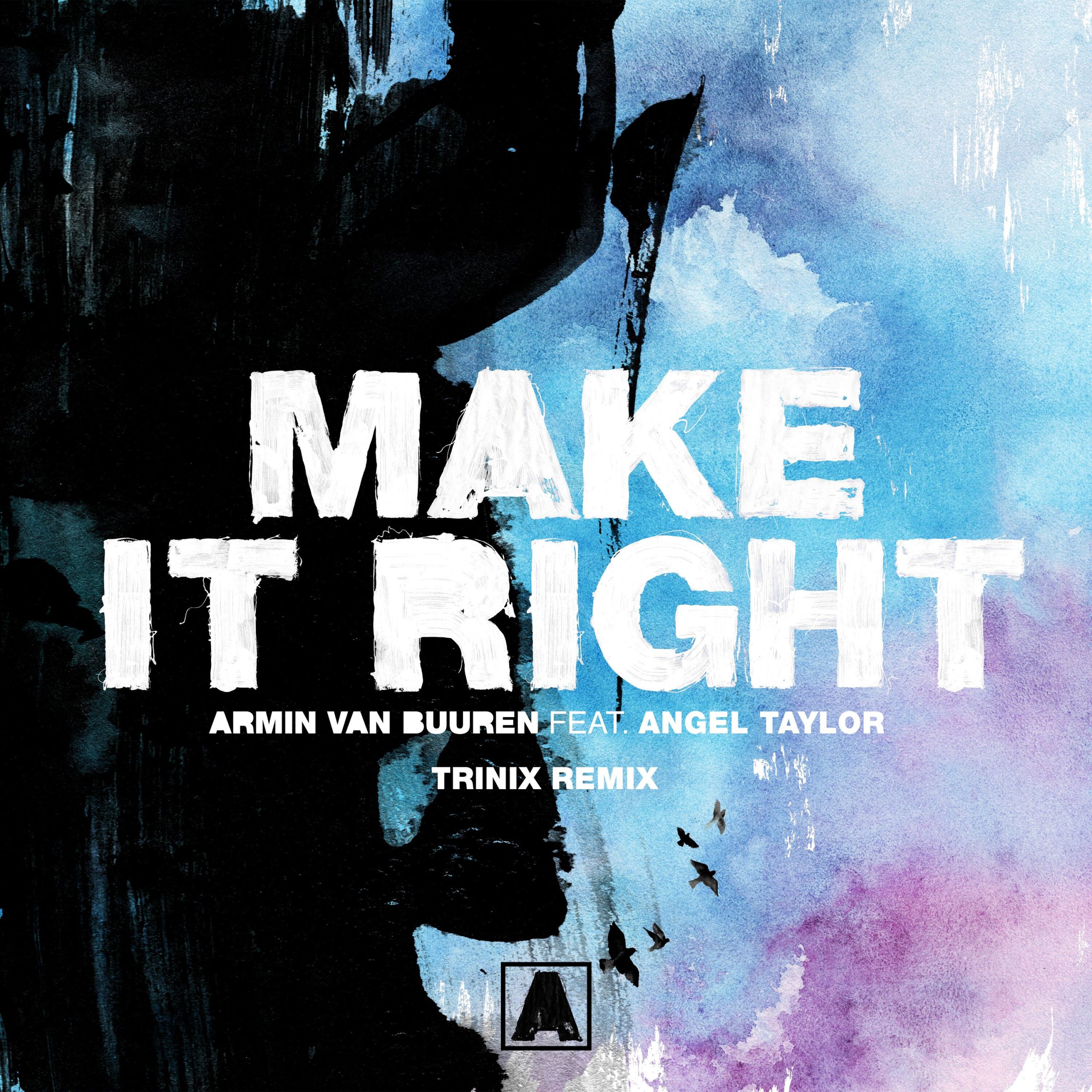 Armin van Buuren feat. Angel Taylor presents Make It Right (Trinix Remix) on Armada Music