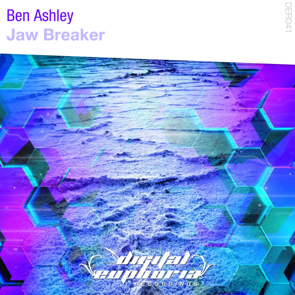 Ben Ashley presents Jaw Breaker on Digital Euphoria Recordings