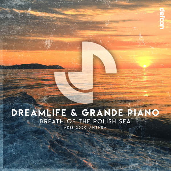 DreamLife and Grande Piano presents Breath Of The Polish Sea on Defcon Recordings