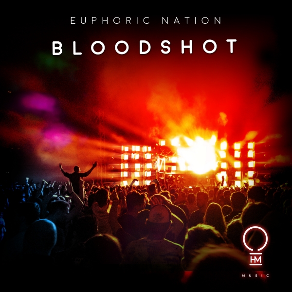 Euphoric Nation presents Bloodshot on OHM Music