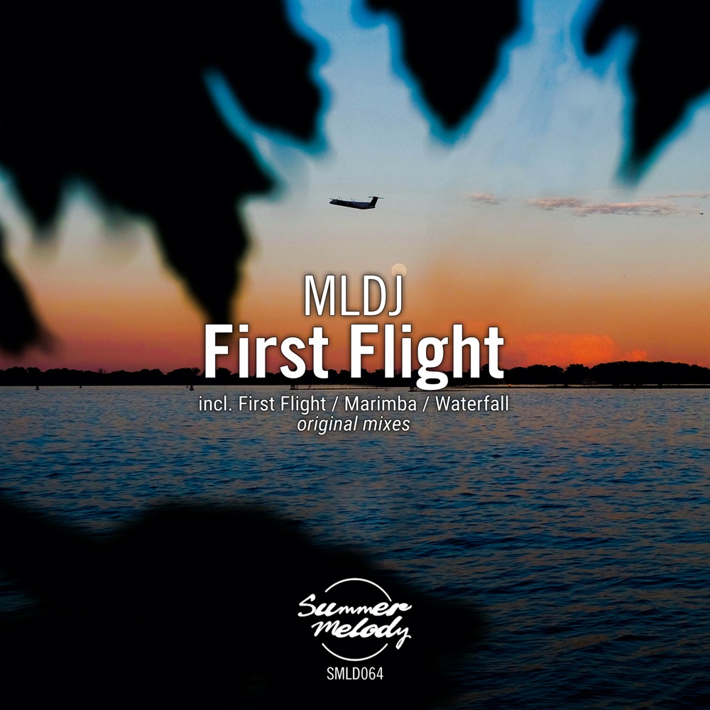 MLDJ presents First Flight EP on Summer Melody Records