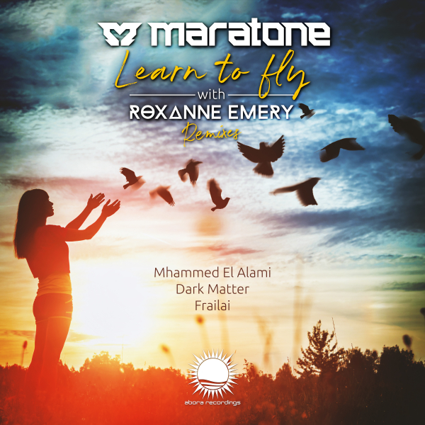 Maratone and Roxanne Emery presents Learn to Fly (Remixes) on Abora Recordings