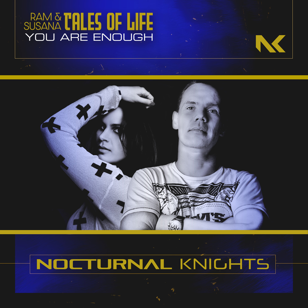 RAM & Susana pres. Tales Of Life presents You Are Enough on Nocturnal Knights
