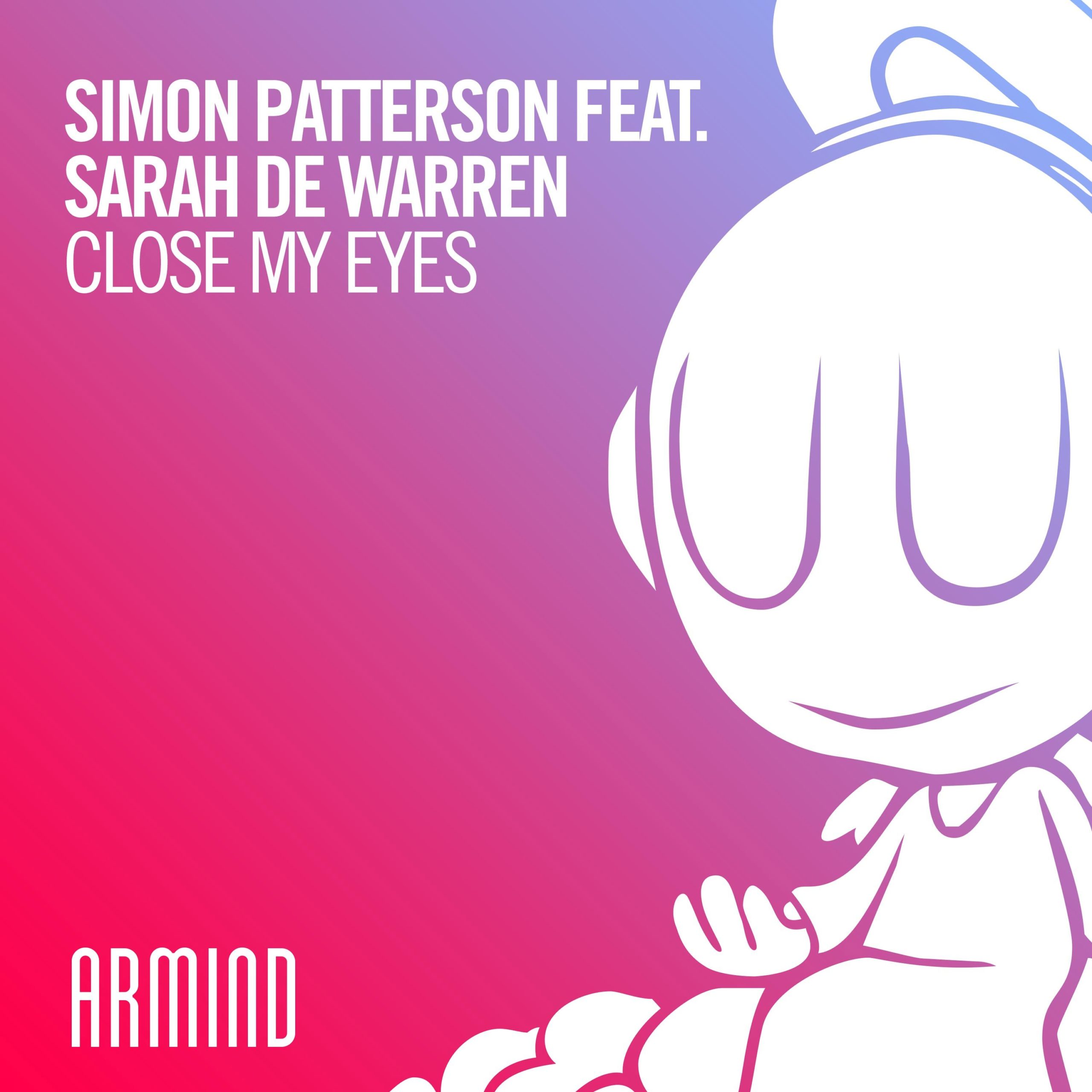Simon Patterson feat. Sarah de Warren presents Close My Eyes on Armind