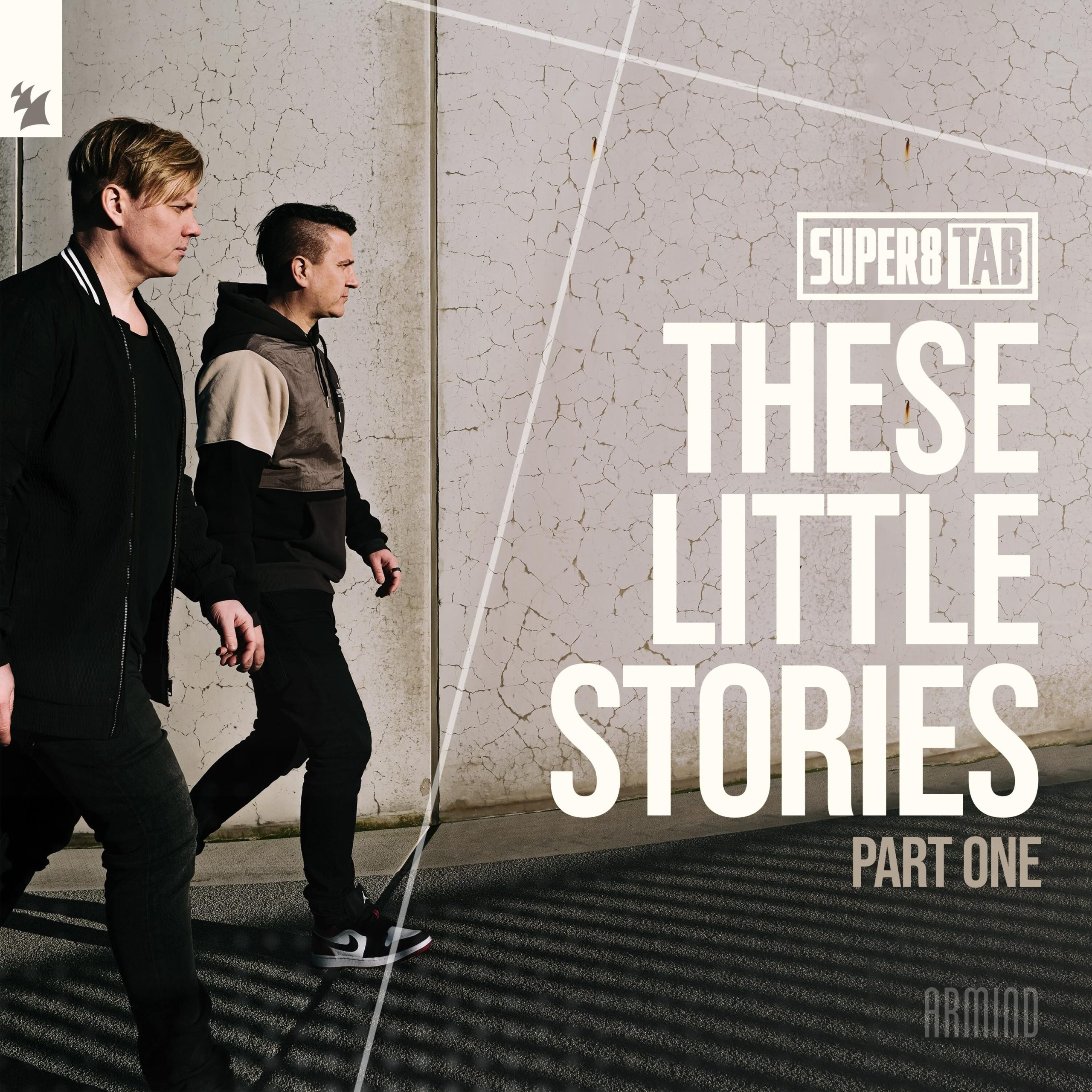 Super8 and Tab presents These Little Stories (Part One) on Armada Music