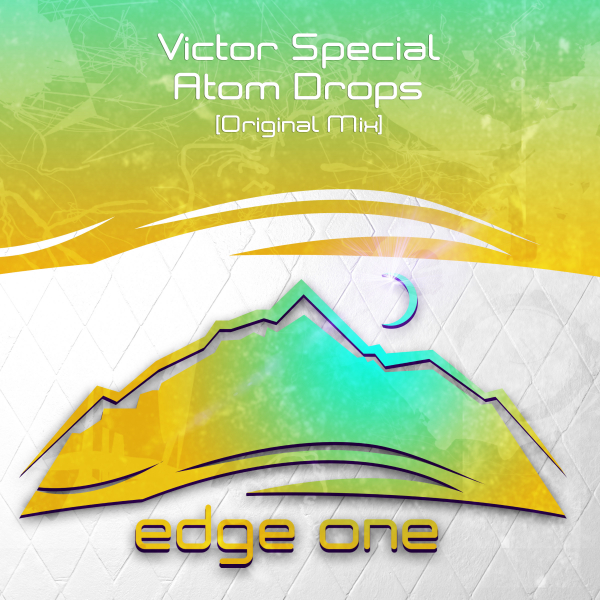 Victor Special presents Atom Drops on Edge One
