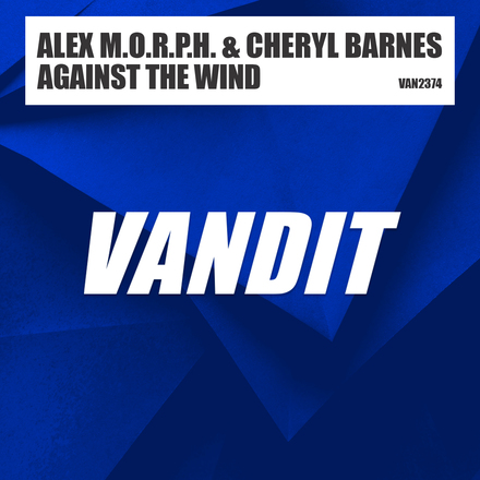 Alex M.O.R.P.H. and Cheryl Barnes presents Against The Wind on Vandit Records