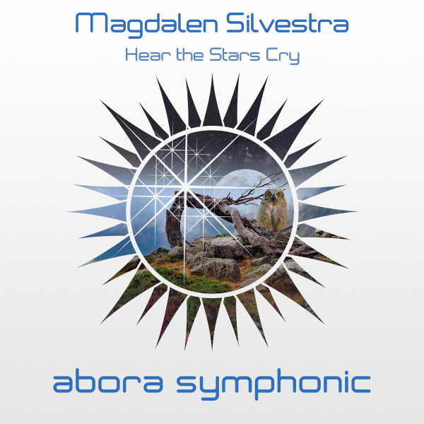 Magdalen Silvestra presents Hear The Stars Cry on Abora Recordings