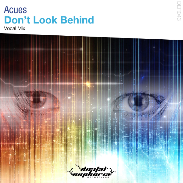 Acues presents Don’t Look Behind on Digital Euphoria Recordings