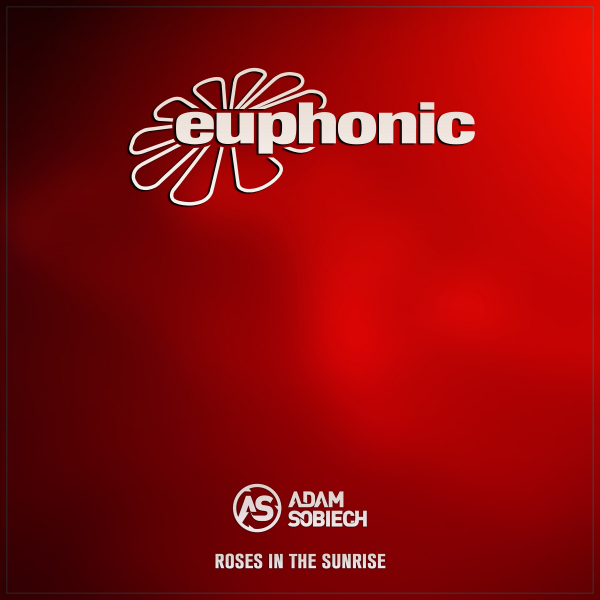 Adam Sobiech presents Roses In The Sunrise EP on Euphonic