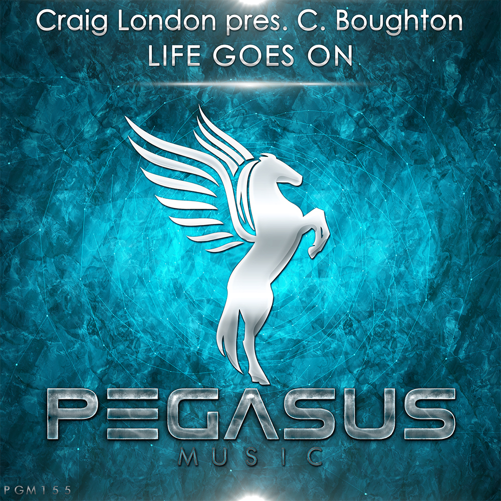 Craig London pres. C. Boughton presents Life Goes On on Pegasus Music