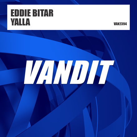 Eddie Bitar presents YALLA on Vandit Records