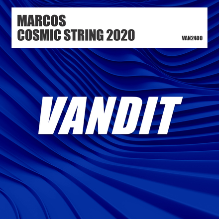 Marcos presents Cosmic String 2020 on Vandit Records