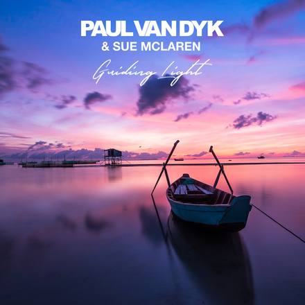 Paul van Dyk and Sue McLaren presents Guiding Light on Vandit Records