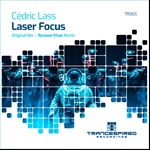 Cédric Lass presents Laser Focus on Trancespired Recordings