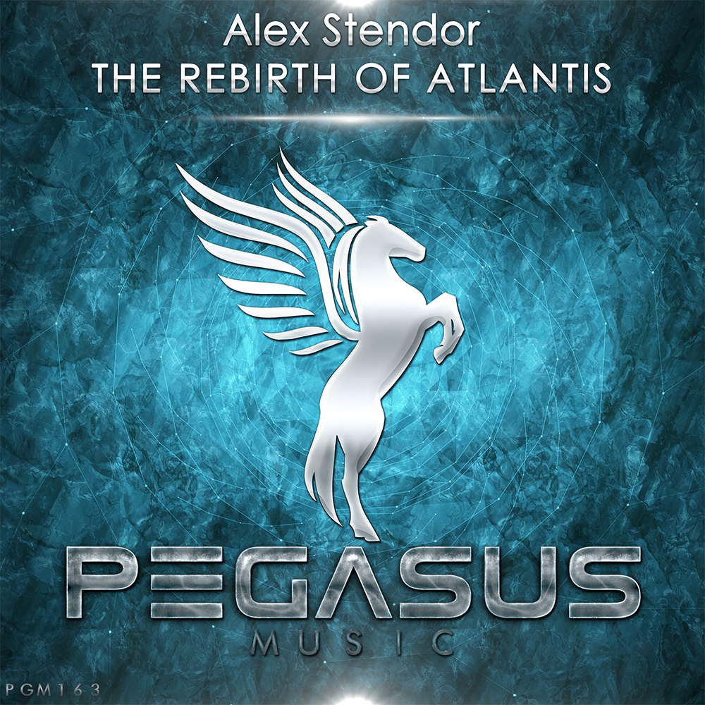 Alex Stendor presents The Rebirth Of Atlantis on Pegasus Music